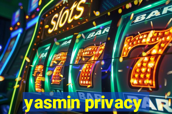 yasmin privacy